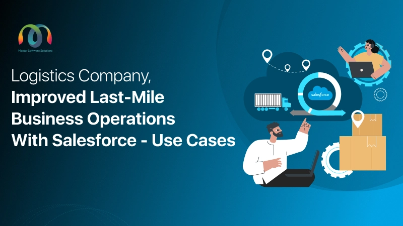 mss-founded-by-ravi-garg-logistics-company-improved-last-mile-business-operations-with-Salesforce -use-cases