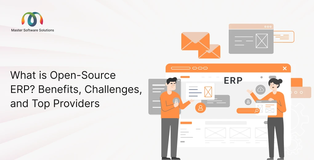 ravi garg, master software solutions, open-source erp, benefits, challenges, top providers