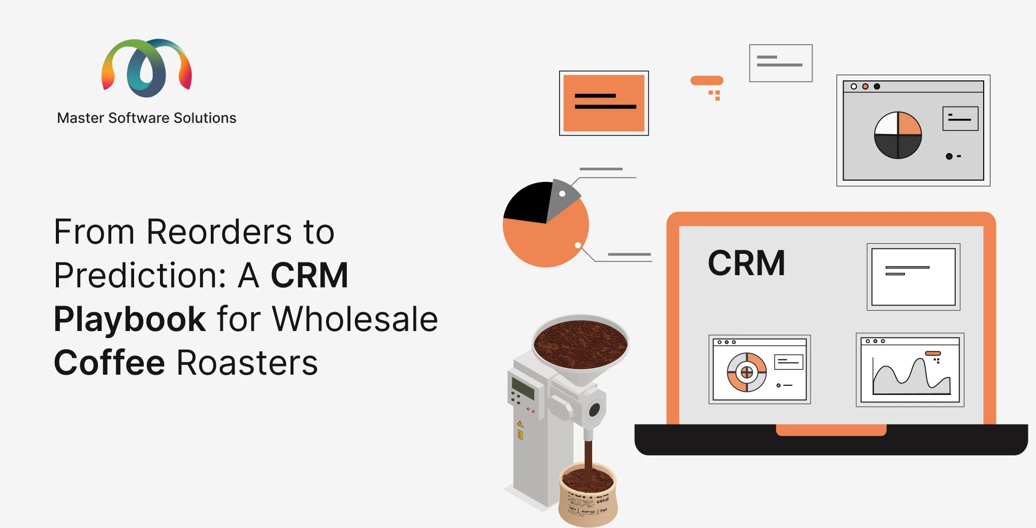 Ravi Garg, Master Software Solutions, Coffee Roaster CRM, CRM Playbook for Wholesale Coffee Roasters